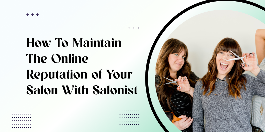maintain the online reputation of your Salon with salonist