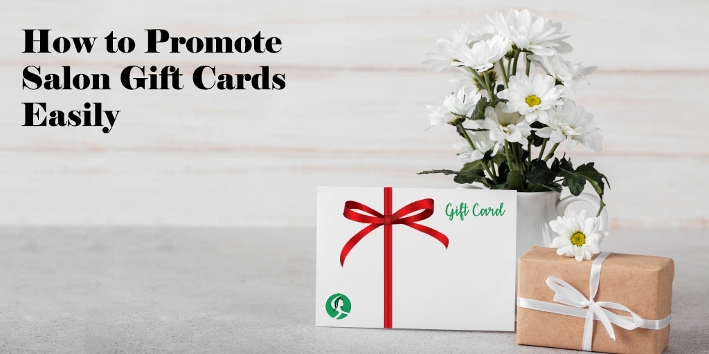 How to Promote Salon Gift Cards Easily?