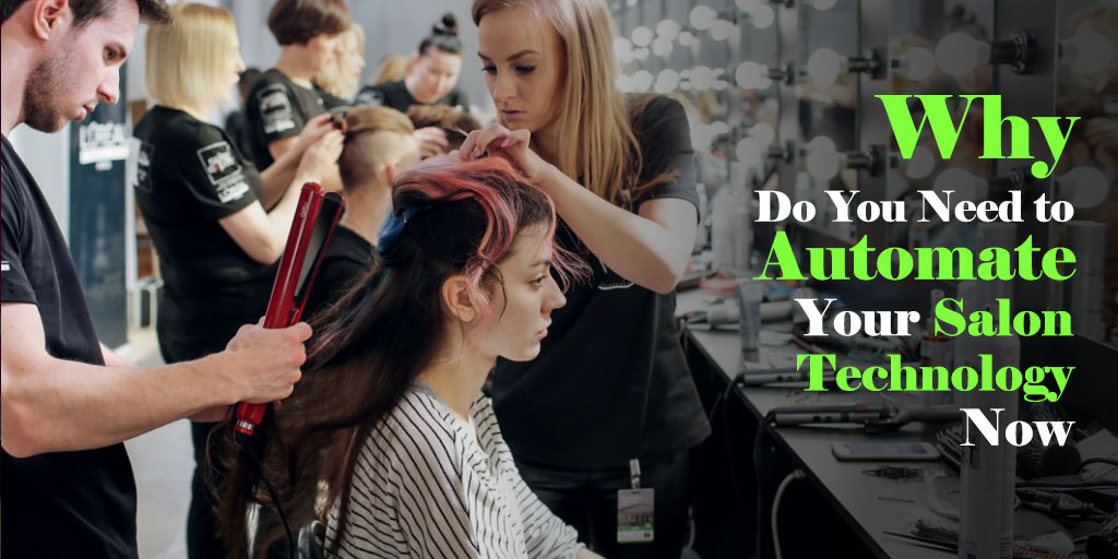 Need to Automate Your Salon Technology Now