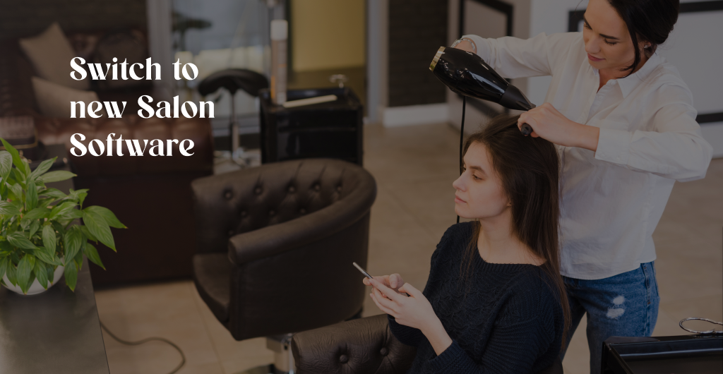 switch to new salon software