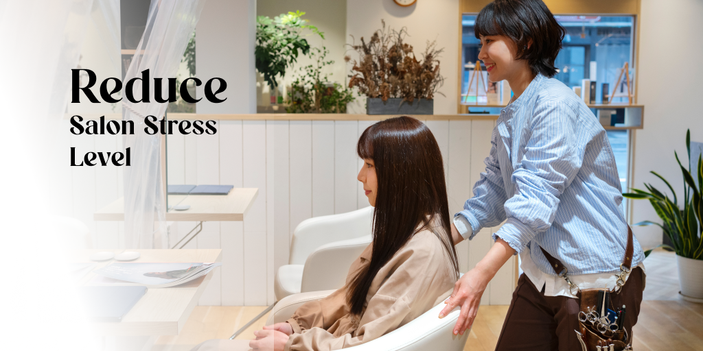 Tips & Tricks for Owners: Reduce Your Salon Stress level