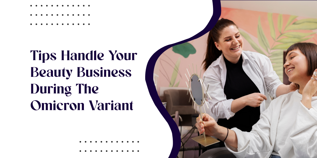 How you can Handle your Beauty Business during the Omicron Variant