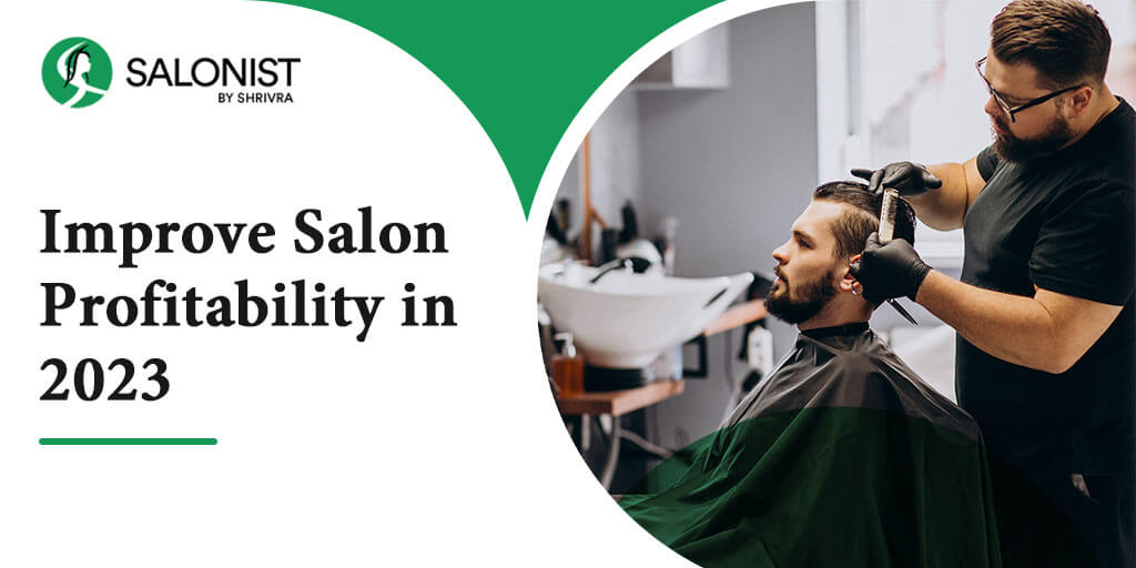 9 Tips to Improve Salon Profitability in 2023