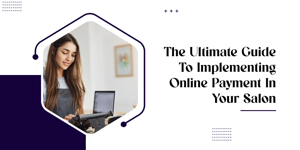 Implement Online Payment In Your Salon