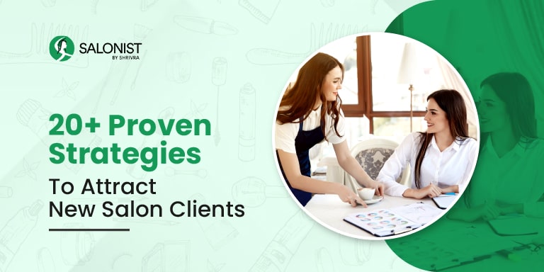 20+ Proven Strategies for Attracting New Salon Clients