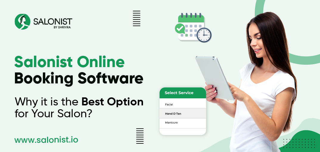 Why Salonist Online Booking Software Is The Best Option For Your Salon?