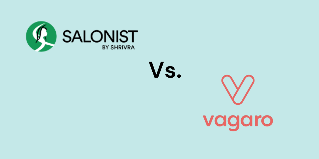 Salonist vs Vagaro: A Feature-Focused Comparison