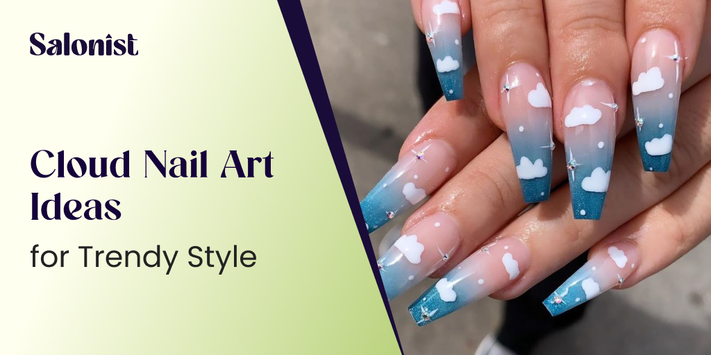 Cloud Nail Art Ideas: A Simple Guide to Trendy Styles