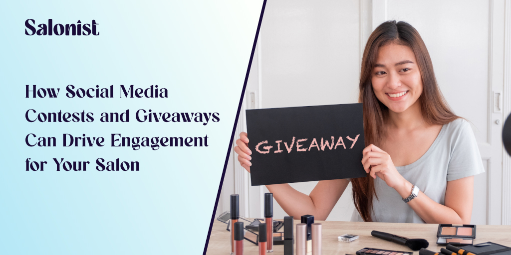 How Social Media Contests and Giveaways Drive Engagement to Your Salon