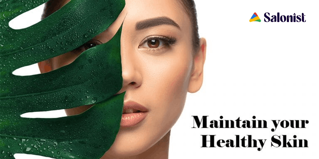7 Tips To Maintain Healthy Skin